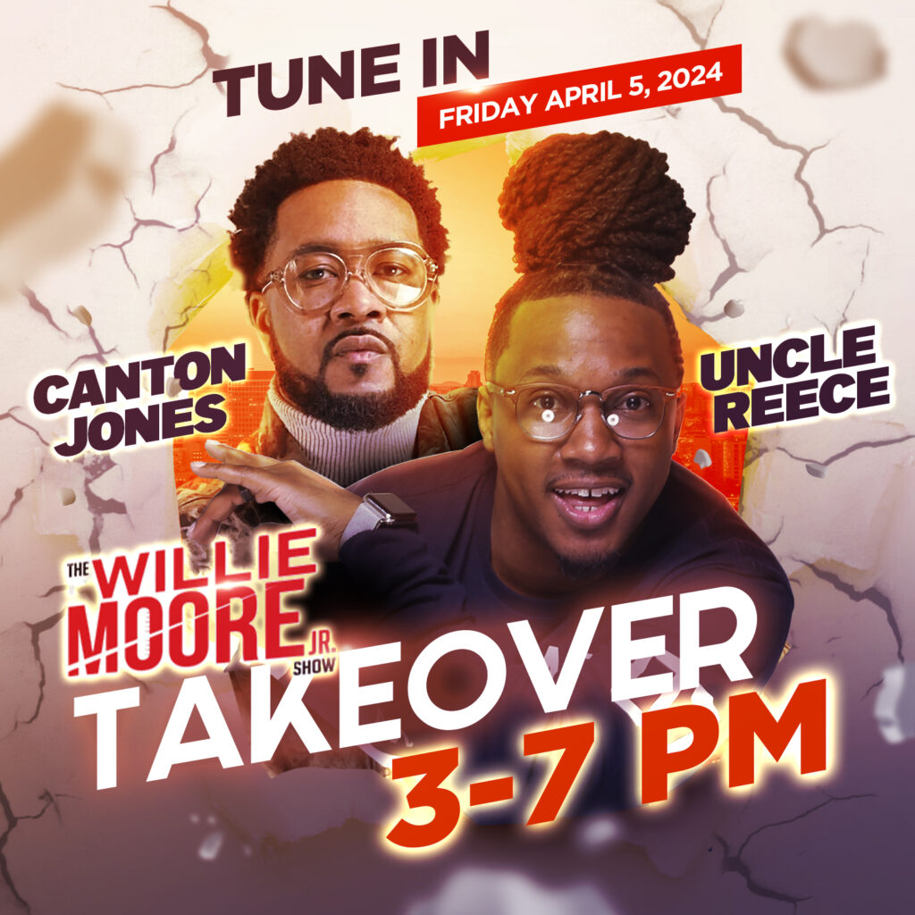 Uncle Reece and Canton Jones flyer for the Willie Moore Jr. Show Friday Takeover